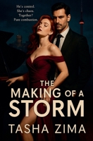 The Making of a Storm: An Opposites Attract Steamy Romance 1069893439 Book Cover