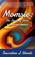 Momsie: The Journey Home: A Devotional Memoir 1736509403 Book Cover