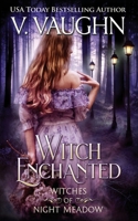 Witch Enchanted: Sweet Paranormal Romance B09HFSMC8G Book Cover
