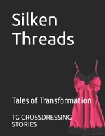 Silken Threads: Tales of Transformation B0CCCX3V8D Book Cover