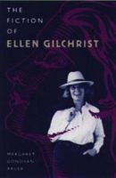 The Fiction of Ellen Gilchrist 0813016991 Book Cover