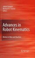 Advances in Robot Kinematics: Motion in Man and Machine 9048192617 Book Cover