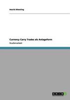 Currency Carry Trades als Anlageform 3656038058 Book Cover