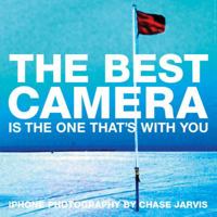 The Best Camera Is the One That's with You: iPhone Photography 0321684788 Book Cover