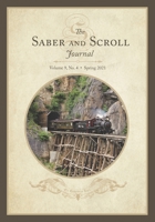 The Saber and Scroll Journal: Volume 9, Number 4, Spring 2021 1637236026 Book Cover