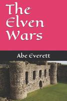The Elven Wars (The Future Histories) 1075407729 Book Cover