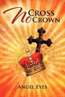 No Cross No Crown 1469138646 Book Cover