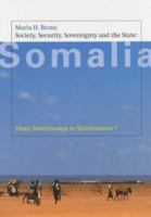 Society, Security, Sovereignty and the State in Somalia: From Statelessness to Statelessness? 9057270382 Book Cover