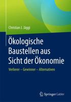 Okologische Baustellen Aus Sicht Der Okonomie: Verlierer - Gewinner - Alternativen 365816820X Book Cover