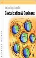 Introduction to Globalization and Business: Relationships and Responsibilities 0761944966 Book Cover