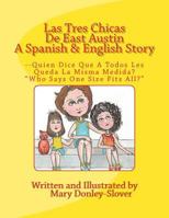 Las Tres Chicas De East Austin: Quien Dice Que A Todos Les Queda La Misma Medida? 1534973346 Book Cover