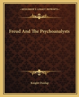 Freud And The Psychoanalysts 1162903163 Book Cover