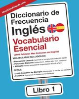 Diccionario de Frecuencia - Ingles - Vocabulario Esencial: 2.500 palabras mas comunes del Ingles: Volume 1 (Inglés) 949263712X Book Cover