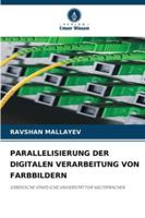 Parallelisierung Der Digitalen Verarbeitung Von Farbbildern (German Edition) 6200734038 Book Cover
