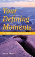 Your Defining Moments: The Eieio Financial Planning Method 0997917172 Book Cover