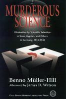 Murderous Science : Elimination by Scientific Selection of Jews, Gypsies, and Others in Germany, 1933-1945 0192615556 Book Cover