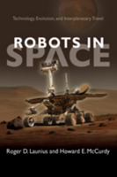Robots and Humans in Spaceflight: Technology, Evolution, and Interplanetary Travel