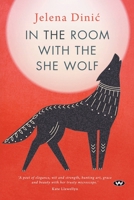 In the Room with the She Wolf 1743058136 Book Cover