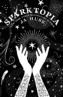 Sparktopia: Special Edition 1957277351 Book Cover