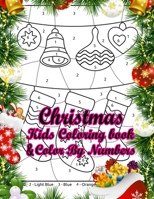 Christmas Kids Coloring Book & Kids Color By Numbers: 50 Color By Numbers Christmas Coloring Pages for Kids 1708594191 Book Cover