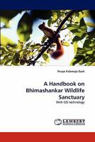 A Handbook on Bhimashankar Wildlife Sanctuary 3843380902 Book Cover