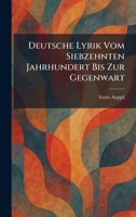 Deutsche Lyrik Vom Siebzehnten Jahrhundert Bis Zur Gegenwart (German Edition) 1025514823 Book Cover