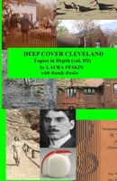 Deep Cover Cleveland: Topics in Depth B08YQQWRNT Book Cover