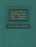 Les Lois Et Les Rythmes Dans l'Art (Classic Reprint) 1019321504 Book Cover