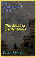 Trentsworth Terrors: The Ghost of Castle Tower 0473446928 Book Cover