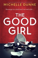 The Good Girl 1916978584 Book Cover