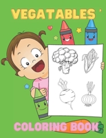 Vegetable Coloring Book: Vegetables & Fruit For Toddler & Baby B093BZW3VY Book Cover