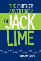 The Further Adventures of Jack Lime 1554537401 Book Cover