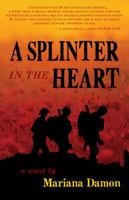 A Splinter in the Heart 1944733450 Book Cover