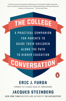 The College Conversation: A Practical Companion for Parents to Guide Their Children Along the Path to Higher Education 1984878344 Book Cover