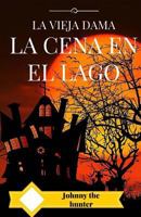 La Cena En El Lago 1523439181 Book Cover