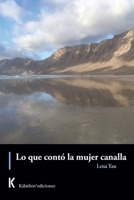 Lo que contó la mujer canalla B09FNP5ZFP Book Cover