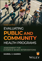 Evaluating Public and Community Health Programs: Assessment for Evidence Based Interventions 1394296126 Book Cover