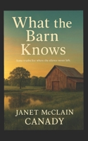 What The Barn Knows B0FLF5PSZP Book Cover