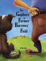 The Gophers in Farmer Burrows' Field 0881444723 Book Cover