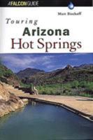 Touring Arizona Hot Springs 1560447370 Book Cover