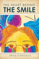 The Heart Behind The Smile B0C26GY2NH Book Cover
