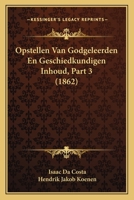 Opstellen Van Godgeleerden En Geschiedkundigen Inhoud, Part 3 (1862) 1167617215 Book Cover