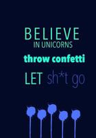 BELIEVE IN UNICORNS throw confetti LET sh*t go 1070280070 Book Cover