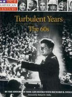 Turbulent Years: The 60s (Our American Century) 0783555032 Book Cover