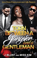 Torn Between a Gangster and a Gentleman 1958111554 Book Cover