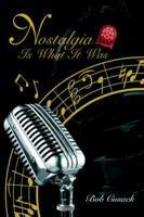 Nostalgia Is What It Was 059536179X Book Cover