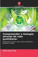 Compreender a biologia através da vida quotidiana (Portuguese Edition) 663013592X Book Cover