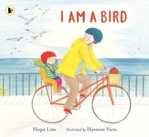 I Am a Bird: A Story About Finding a Kindred Spirit Where You Least Expect It 1536208914 Book Cover