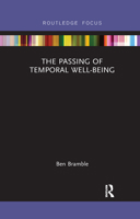 The Passing of Temporal Well-Being 0367735156 Book Cover