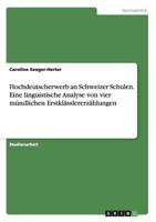 Hochdeutscherwerb an Schweizer Schulen. Eine linguistische Analyse von vier m�ndlichen Erstkl�sslererz�hlungen 3656686793 Book Cover